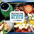 Book Cover Image. Title: Beating the Lunch Box Blues:  Fresh Ideas for Lunches on the Go!, Author: J. M. Hirsch