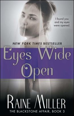 Eyes Wide Open: The Blackstone Affair, Book 3 Raine Miller