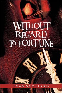 WITHOUT REGARD TO FORTUNE