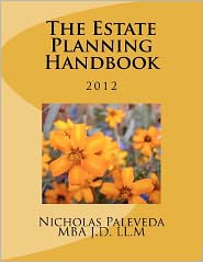 The Estate Planning Handbook Nicholas paleveda MBA J.D. LL.M