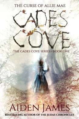 Curse of Allie Mae 1 - Cades Cove - Aiden James