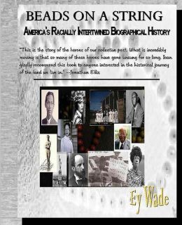 Beads on a String: America's Racially Intertwined Biographical History