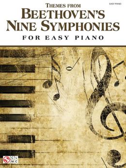 Themes from Beethoven's Nine Symphonies for Easy Piano Ludwig van Beethoven