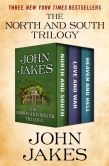 Book Cover Image. Title: The North and South Trilogy:  North and South, Love and War, and Heaven and Hell, Author: John Jakes
