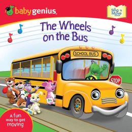 The Wheels on the Bus: A Sing 'N Move Book