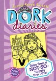 Book Cover Image. Title: Tales from a Not-So-Happily Ever After (Dork Diaries Series #8), Author: Rachel Renee Russell