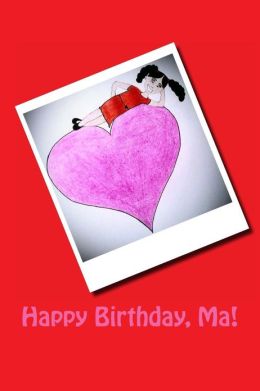 Happy Birthday, Ma!!! Jazzmin S.R.