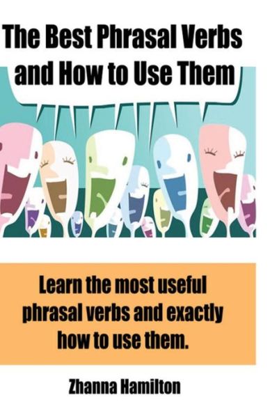 The Best Phrasal Verbs and How to Use Them