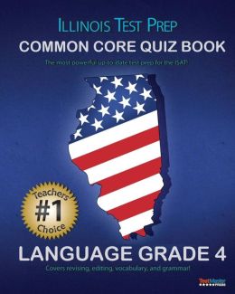 ILLINOIS TEST PREP Common Core Quiz Book Language Grade 4 Test Master Press Illinois