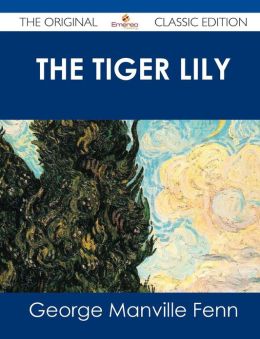 The Tiger Lily George Manville Fenn