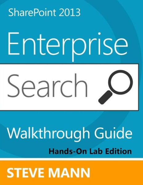Free electronics ebooks downloads SharePoint 2013 Enterprise Search Walkthrough Guide: Hands-On Lab Edition 9781490405315