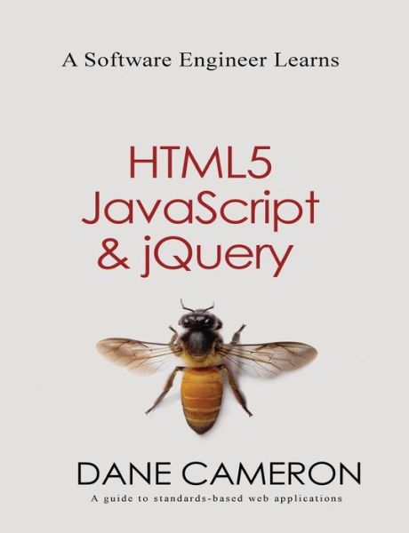 A Software Engineer Learns Html5, JavaScript and Jquery