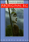 Traveller's Guide to Aboriginal British Columbia