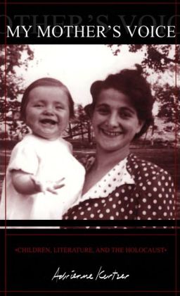 My Mother's Voice: Children, Literature and the Holocaust