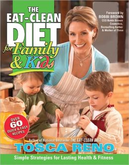 The EAT-CLEAN DIET for Family & Kids