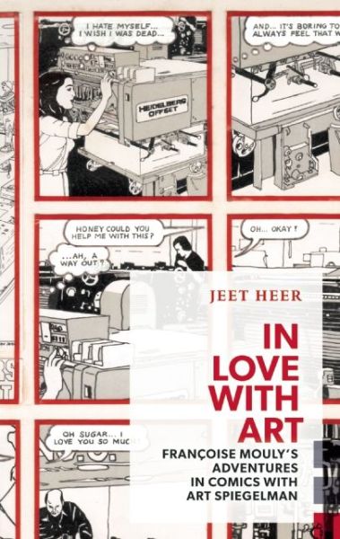 In Love with Art: FranCoise Mouly's Adventures in Comics with Art Spiegelman