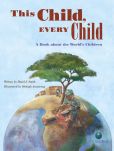 This Child, Every Child: A Book about the World's Children