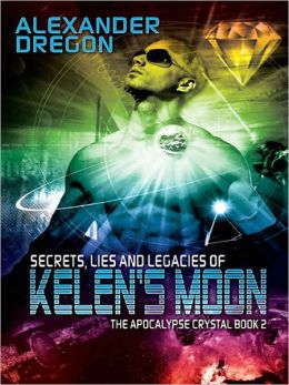 Secrets, Lies and Legacies of Kelen's Moon