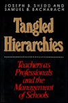 Tangled Hierarchies: Teachers as Professionals and the Management of Schools