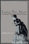 Louisa May Alcott: From Blood and Thunder to Hearth and Home
