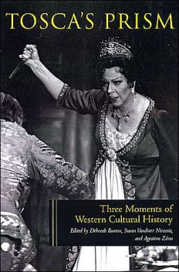 Tosca's Prism: Three Moments in Western Cultural History