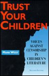 Trust Your Children: Voices Against Censorship in Children's Literature