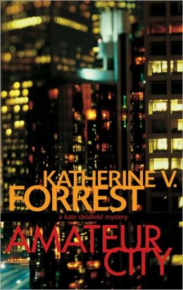 Amateur City: A Kate Delafield Mystery