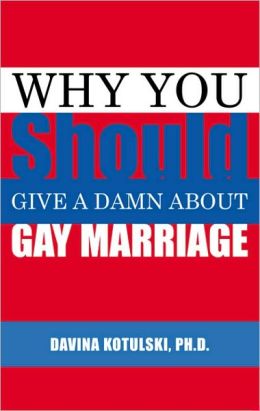 Why You Should Give A Damn About Gay Marriage
