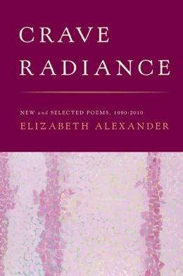 Crave Radiance: New and Selected Poems 1990-2010