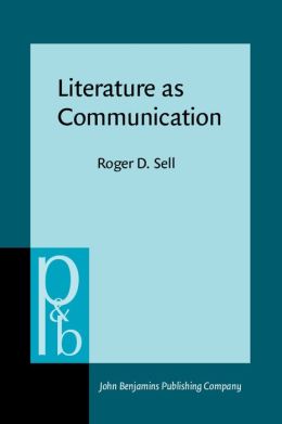 Literature as Communication: The Foundations of Mediating Criticism