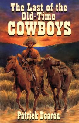 Last Of The Old-Time Cowboys
