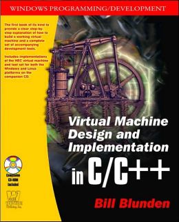 Virtual Machine Design and Implementation in C/C++ with CD-ROM