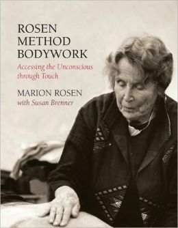 Rosen Method Bodywork: Assessing the Unconscious Through Touch
