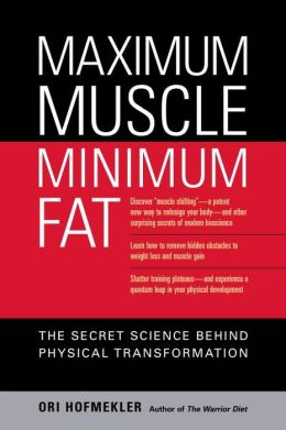 Maximum Muscle, Minimum Fat: The Science of Physical Perfection