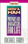 How a Man Prepares His Daughters for Life