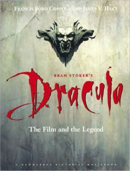 Bram Stoker's Dracula: The Film and the Legend (A Newmarket Pictorial Moviebook Series)