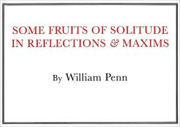 Some Fruits of Solitude