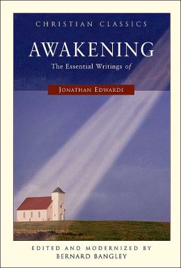 Awakening: The Essential of Jonathan Edwards