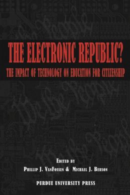 The Electronic Republic Philip J. VanFossen and Michael J.