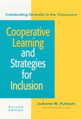 Cooperative Learning And Strategies For Inclusions: Celebrating Diversity in the Classroom