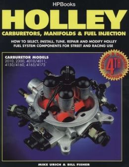 Holley Carburetors, Manifolds and Fuel Injection