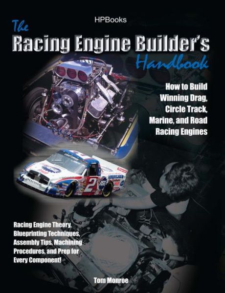 Free online book pdf downloads Racing Engine Builder's HandbookHP1492: How to Build Winning Drag, Circle Track, Marine and Road RacingEngines