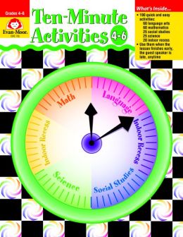 Ten-Minute Activities, Grades 4-6 Evan Moor Educational Publishers