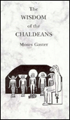 Free stock ebooks download The Wisdom of the Chaldeans: An Ancient Hebrew Astrological & Magical Treatise  9781558183995
