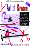 Artist Beware: The Hazards in Working with All Art and Craft Materials and the Precautions Every Artist and Photographer Should Take