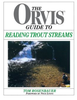 The Orvis Guide To Reading Trout Streams