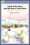 Little Polar Bear and the Brave Little Hare