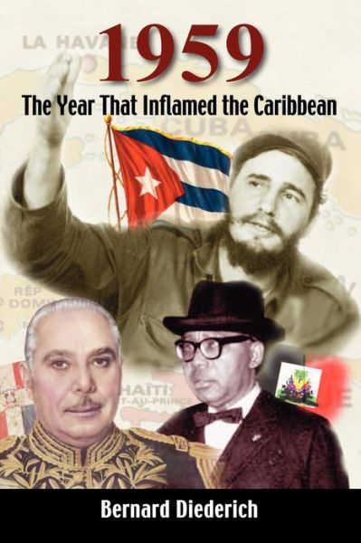 1959: The Year That Inflamed the Caribbean