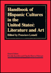 The Handbook of Hispanic Cultures in the United States: Literature and Art