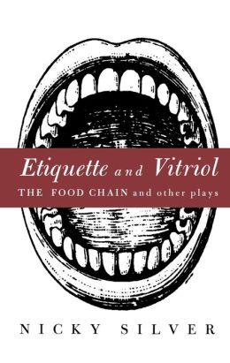 Etiquette and Vitriol: The Food Chain and Other Plays